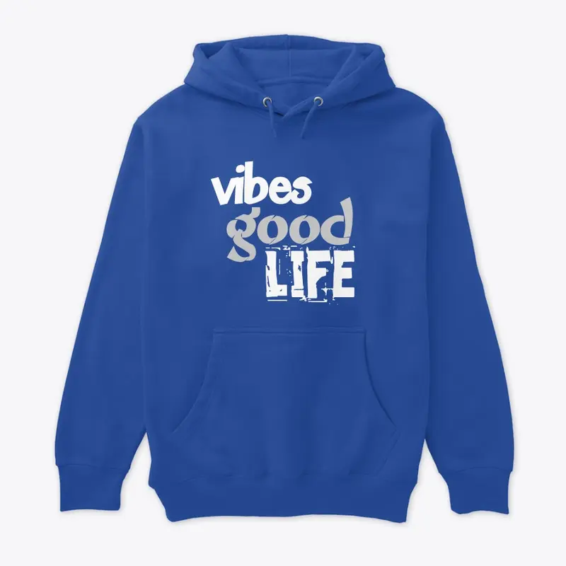 Vibe Good Life T Shirts, Hoddies & Mug